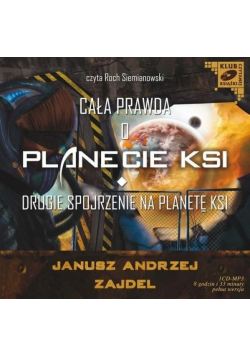 Cała prawda o planecie KSI. Audiobook