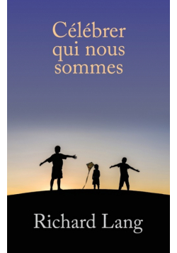 Célébrer qui nous sommes