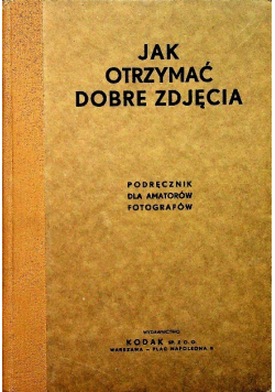 Jak otrzymać dobre zdjęcia