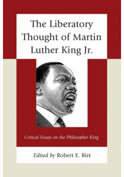The Liberatory Thought of Martin Luther King Jr.