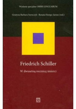 Friedrich Schiller W dwusetną rocznicę śmierci