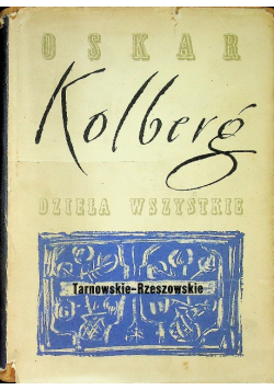 Kolberg Dzieła wszystkie tom 48 Tarnowskie - Rzeszowskie