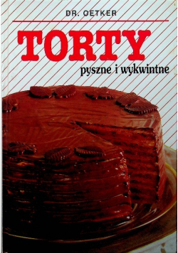Torty pyszne i wykwintne