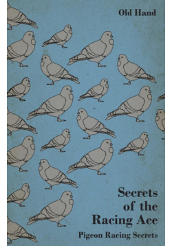 Secrets of the Racing Ace - Pigeon Racing Secrets