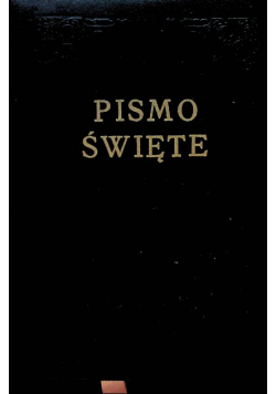 Biblia to jest Pismo Świete Starego i Nowego Testamentu