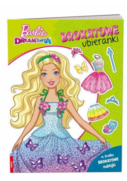 Barbie Dreamtopia. Brokatowe Ubieranki