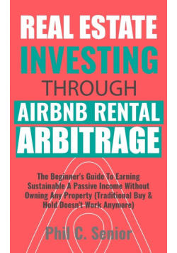 Real Estate Investing Through AirBNB Rental Arbitrage