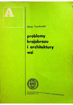 Problemy krajobrazu i architektury wsi