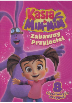 Kasia & Mim Mim. Zabawny przyjaciel