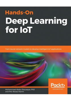 Hands-On Deep Learning for IoT