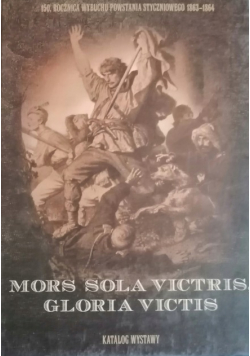 Mors sola victris gloria victis