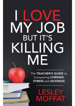I Love My Job But It's Killing Me