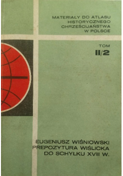 Prepozytura wiślicka do schyłku XVIII w Tom II / 2