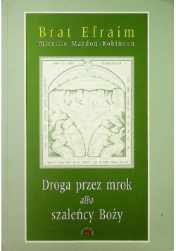 Droga przez mrok albo szaleńcy Boży