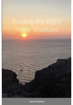 Finding the Light in the Shadows