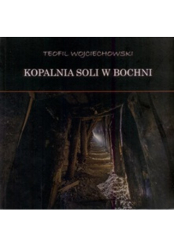 Kopalnia Soli w Bochni