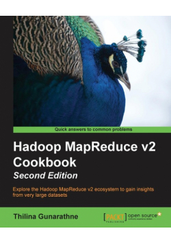 Hadoop MapReduce v2 Cookbook Second Edition