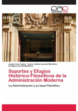 Soportes y Efugios Histórico-Filosóficos de la Administración Moderna