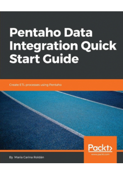 Pentaho Data Integration Quick Start Guide