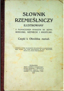 Słownik Rzemieślniczy Ilustrowany Część1 1912 r.