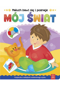 Maluch bawi się i poznaje. Mój świat