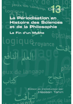 La Periodisation En Histoire Des Sciences Et de La Philosophie. La Fin D'Un Mythe