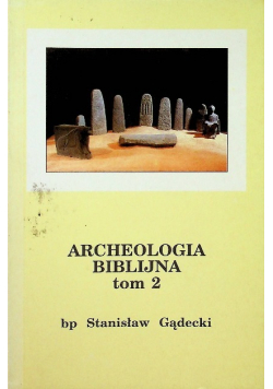 Archeologia biblijna tom 2