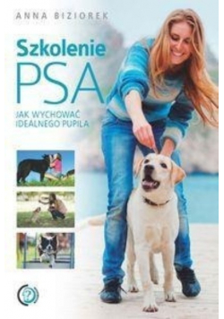 Szkolenie psa Jak wychować idealnego pupila