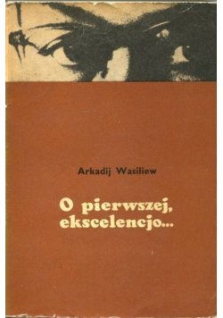 O pierwszej ekscelencjo