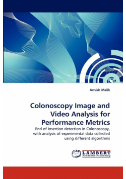 Colonoscopy Image and Video Analysis for Performance Metrics