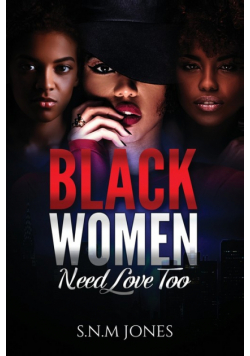 Black Women Need Love Too