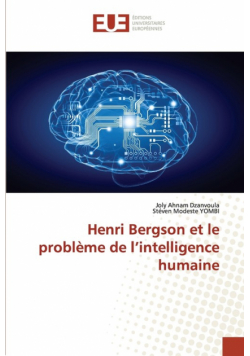 Henri Bergson et le problème de l'intelligence humaine