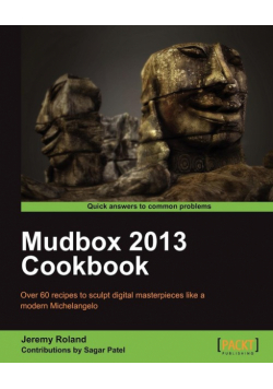 Mudbox 2013 Cookbook