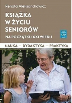 Książka w życiu seniorów na początku XXI wieku