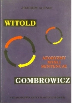 Witold Gombrowicz Aforyzmy Myśli Sentencje