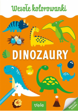 Wesołe kolorowanki. Dinozaury