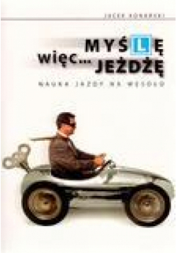 Myślę, więc jeżdżę. Nauka jazdy na wesoło