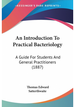 An Introduction To Practical Bacteriology
