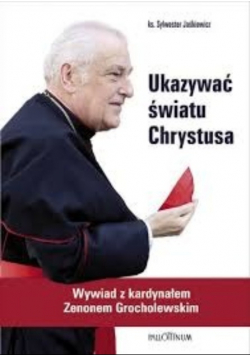 Ukazywać światu Chrystusa