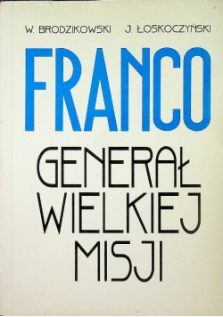 Franco Generał Wielkiej Misji