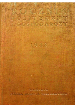 Rocznik polityczny i gospodarczy 1938 r.