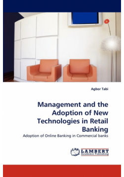 Management and the Adoption of New Technologies in Retail Banking