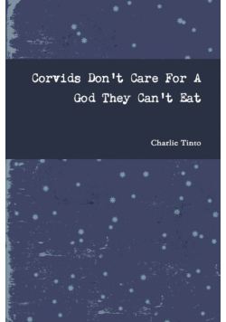 Corvids Don't Care For A God They Can't Eat