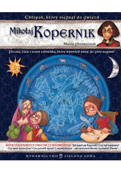 Wielcy odkrywcy wielkie odkrycia Mikołaj Kopernik