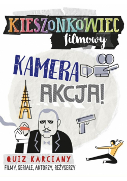 Kieszonkowiec filmowy. Kamera akcja!