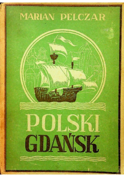 Polski Gdańsk 1947 r.
