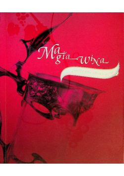 Magia wina od pędu winorośli