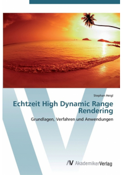 Echtzeit High Dynamic Range Rendering