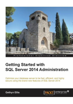 Getting Started with SQL Server 2014 Administration