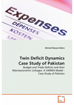 Twin Deficit Dynamics Case Study of Pakistan